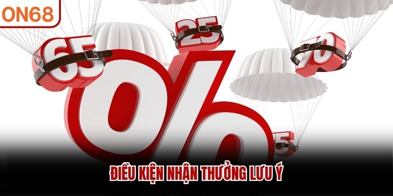 Điều kiện nhận thưởng cần ghi nhớ