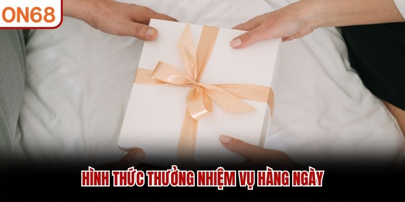 Hình thức thưởng nhiệm vụ hàng ngày